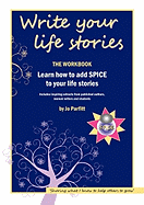 Write Your Life Stories: Learn How to Add Spice to Your Life Stories