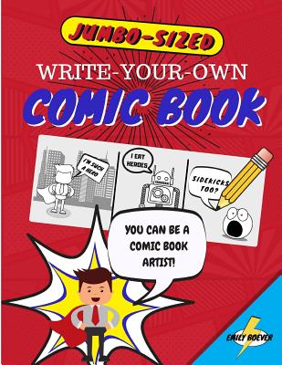 Write-your-own Comic Book: Jumbo-sized Pages For Jumbo-sized Fun 100 