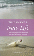 Write Yourself a New Life - Wade, Stephen, Professor