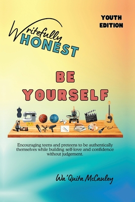 Writefully HONEST: Be Yourself - McCauley, Wa'quita