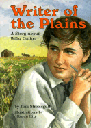 Writer of the Plains: A Story about Willa Cather - Streissguth, Thomas