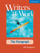 Writers at Work The Paragraph Student's Book and Writing Skills Interactive Pack - Singleton, Jill
