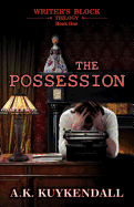 Writer's Block Trilogy: The Possession