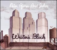 Writer's Block - Peter Bjorn and John