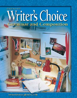 Writer's Choice: Grammar and Composition, Grade 6, Student Edition - McGraw Hill