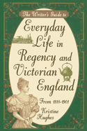 Writers Guide To Everyday Life In Regency & Victorian England Pod