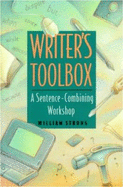 Writer's Toolbox: A Sentence Combining Workshop - Strong, William, and Strong William