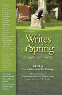 Writes of Spring: Stories and Prose Celebrating the Tenth Annual Write of Spring and the 25th Anniversary of Once Upon a Crime
