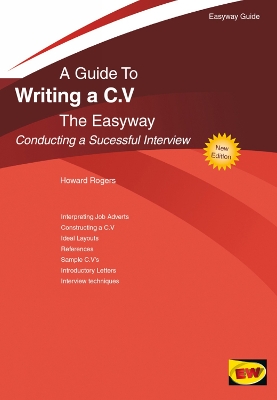 Writing A Cv - Conducting A Successful Interview: The Easyway - Rogers, Howard