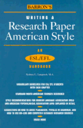 Writing a Research Paper American Style: An ESL/Efl Handbook