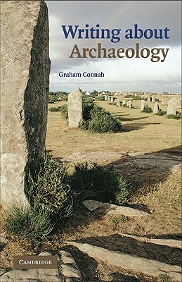 Writing about Archaeology - Connah, Graham