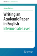 Writing an Academic Paper in English: Intermediate Level