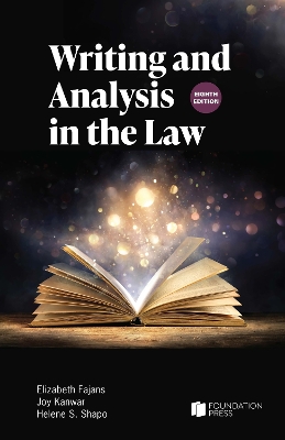 Writing and Analysis in the Law - Fajans, Elizabeth, and Kanwar, Joy, and Shapo, Helene S.