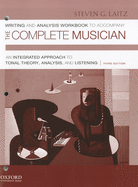 Writing and Analysis Workbook 1: to Accompany The Complete Musician 3e