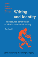 Writing and Identity: The Discoursal Construction of Identity in Academic Writing