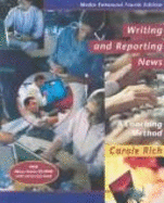 Writing and Reporting News: A Coaching Method - Rich, Carole