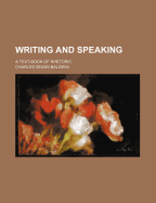 Writing and Speaking: A Text-Book of Rhetoric