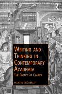 Writing and Thinking in Contemporary Academia: The Poetics of Clarity