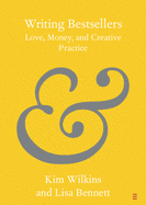 Writing Bestsellers: Love, Money, and Creative Practice