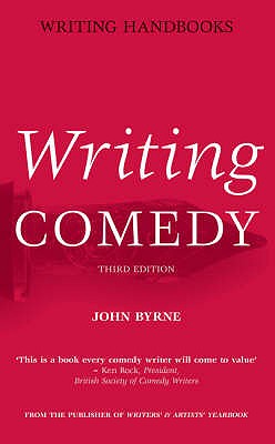 Writing Comedy - Byrne, John