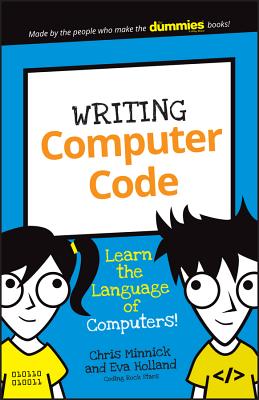 Writing Computer Code - Learn the Language of Computers! - Minnick
