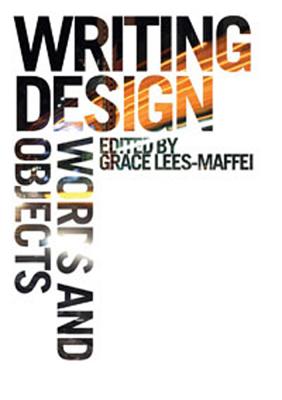 Writing Design: Words and Objects - Lees-Maffei, Grace (Editor)