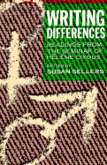 Writing Differences: Readings from the Seminar of Helene Cixous