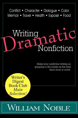 Writing Dramatic Nonfiction - Noble, William