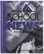 Writing & Editing School News - Harwood, William, and Hudnall, John C