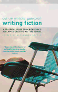 Writing Fiction: A Practical Guide from New York's Acclaimed Creative Writing School