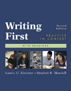 Writing First: Practice in Context with Readings - Kirszner & Mandell, and Kirszner, Laurie G, Professor, and Mandell, Stephen R, Professor