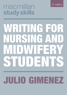 Writing for Nursing and Midwifery Students - Gimenez, Julio