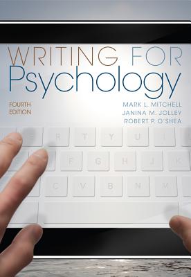 Writing for Psychology - Mitchell, Mark L, and Jolley, Janina M, and O'Shea, Robert P