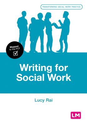 Writing for Social Work - Rai, Lucy