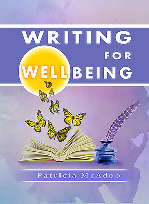 Writing for Wellbeing - McAdoo, Patricia