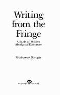 Writing from the Fringe : a study of modern Aboriginal literature.