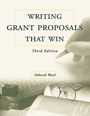 Writing Grant Proposals That Win, Third Edition - Hale, Phale D, and Ward, Deborah, and Ward, Peter Ed