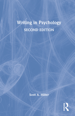 Writing in Psychology - Miller, Scott a