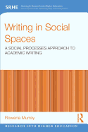 Writing in Social Spaces: A social processes approach to academic writing