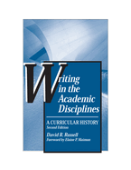 Writing in the Academic Disciplines: A Curricular History