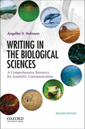 Writing in the Biological Sciences: A Comprehensive Resource for Scientific Communication