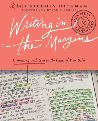 Writing in the Margins: Connecting with God on the Pages of Your Bible - Hickman, Lisa Nichols