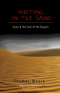 Writing in the Sand: Jesus and the Soul of the Gospels