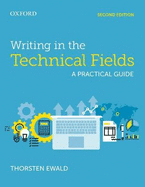 Writing in the Technical Fields: A Practical Guide