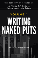 Writing Naked Puts: The Best Option Strategies. Volume 1