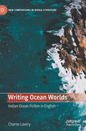 Writing Ocean Worlds: Indian Ocean Fiction in English
