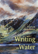 Writing on Water: Poetry and Flash Fiction - Osis, Jane, and Evans, Judy, and Rickman, Mark