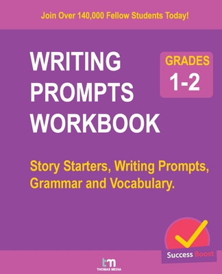 Writing Prompts Workbook - Grades 1-2: Story Starters, Writing Prompts, Grammar and Vocabulary. - Media, Thomas
