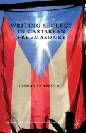 Writing Secrecy in Caribbean Freemasonry