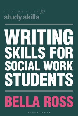 Writing Skills for Social Work Students - Flynn, Catherine (Contributions by), and Davidson, Simon (Contributions by), and Kirkwood, Steve (Contributions by)